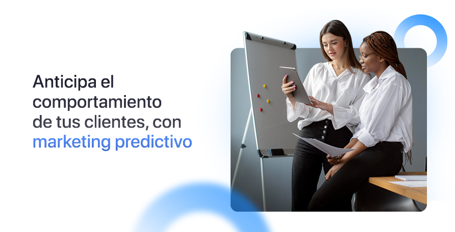 Marketing predictivo: ¿qué es y por qué considerarlo para tu negocio?