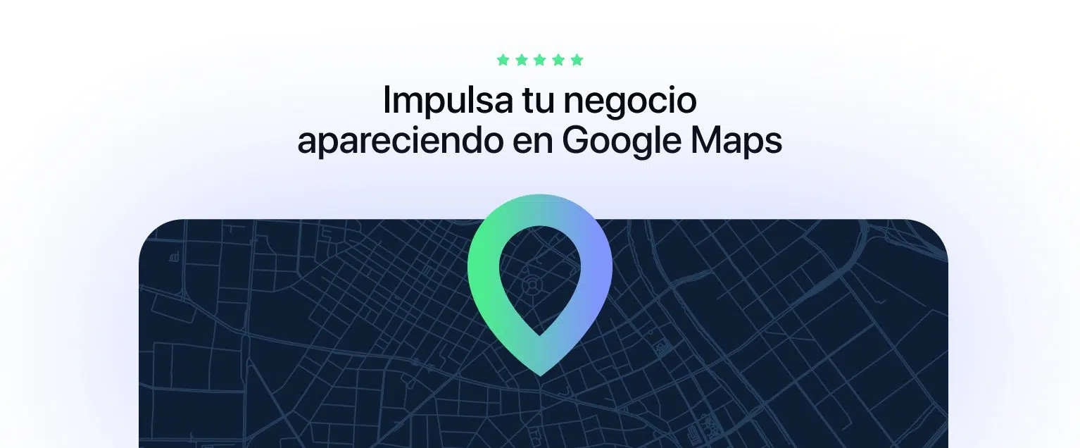 Cómo aparecer en Google Maps con ayuda de una agencia SEO